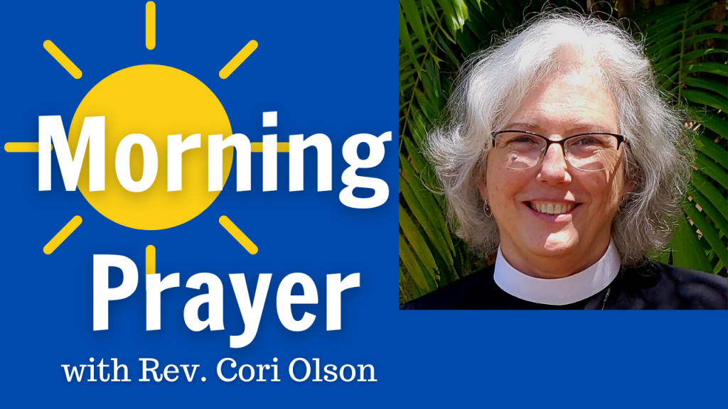 Morning Prayer with Rev. Cori Olson