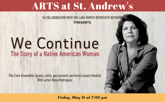 Arts at St. Andrew's presents We Continue: The Story of a Native American Woman.